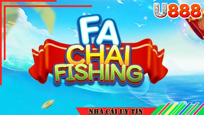 Fachai Fishing – Một trong những game bắn cá hay nhất 2024